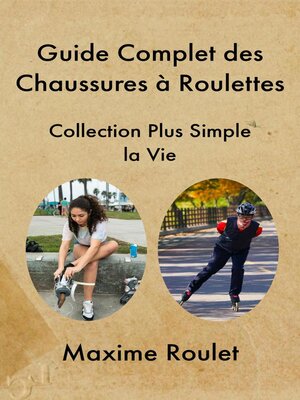 cover image of Guide Complet des Chaussures à Roulettes
